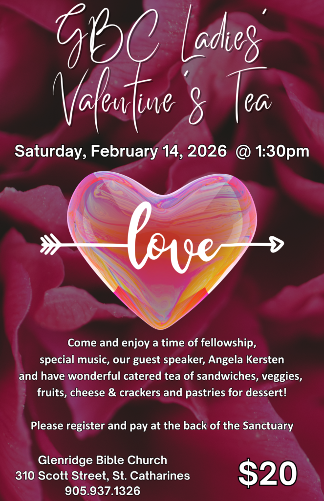 Ladies' Valentine's Tea
February 14, 2026
1:30pm

Register and pay in person at the church, or call the office to register.